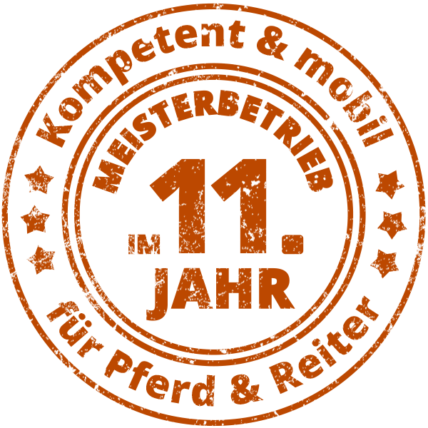 11-Jahre-Badge Kompetent & Mobil für Pferd & Reiter: Meisterbetrieb im 11. Jahr